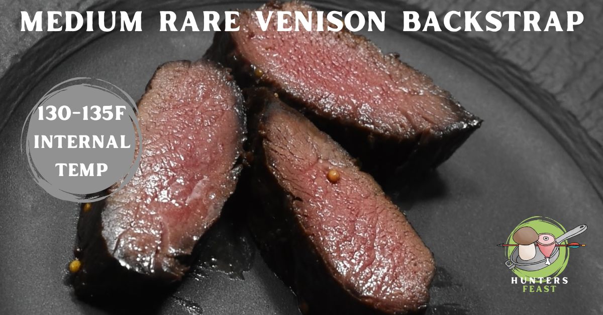 What Temperature to Cook Venison Backstrap
